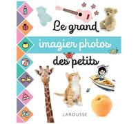 Le Grand Imagier Photos des Petits – Larousse
