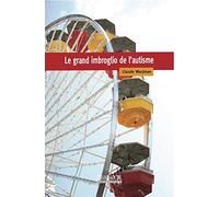 Le grand imbroglio de l'autisme