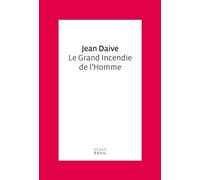 Le Grand Incendie de l'Homme