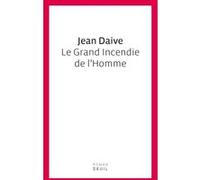 Le Grand Incendie de l'Homme