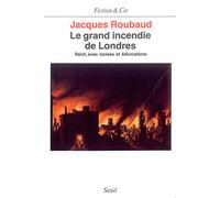 Le Grand Incendie de Londres. Récits, avec incises et bifurcations (1985-1987)