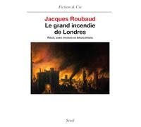 Le Grand Incendie de Londres. Récits, avec incises et bifurcations (1985-1987)