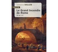 Le grand incendie de Rome 64 ap. J.-C. - Catherine Salles - Tallandier - Poche - Etude