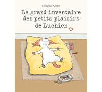 Le grand inventaire des petits plaisirs de Luchien