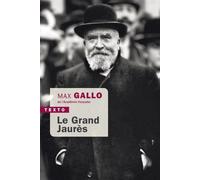 Le grand Jaurès - Max Gallo - Tallandier - Poche - Essai
