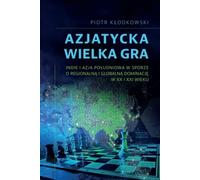 Le grand jeu asiatique - Piotr Kłodkowski (Literatur und Soziologie auf Polnisch)