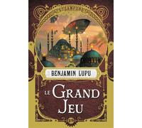 Le Grand Jeu - Benjamin Lupu - Bragelonne - Poche - Roman