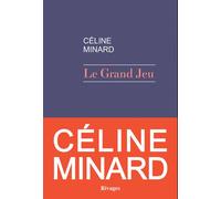 Le grand jeu - Céline Minard - Rivages - broché - Roman