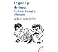 Le grand jeu de dupes Staline et l'invasion allemande - Gabriel Gorodetsky - Perrin - Poche - Essai