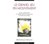 Le Grand Jeu en mouvement: Actes du colloque de Reims
