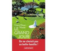 Le grand jour Grace Dane Mazur (Auteur), Madeleine Nasalik (Traduction)