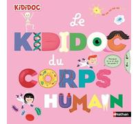 Le Kididoc du Corps Humain – Livre pop-up – dès 4 ans – 90 questions – 6 activités – Nathan