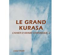 Le Grand Kurasa - Volume 2: Cahier d'Arabe Coranique