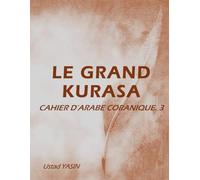 Le Grand Kurasa - Volume 3: Cahier d'Arabe Coranique