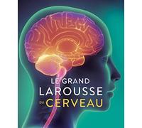 Le Grand Larousse du cerveau