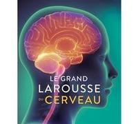 Larousse – Le Grand Larousse du cerveau