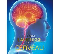 Le Grand Larousse Du Cerveau