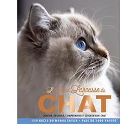 Le Grand Larousse du chat – Choisir, éduquer, comprendre et soigner son chat – Larousse