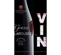 Collectif – Le grand Larousse du vin – Reconnaître, choisir, déguster – Relié