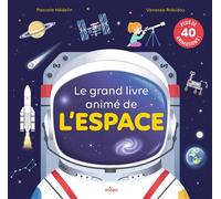 Pascale Hédelin – Le grand livre animé de l'espace – Document jeunesse – Cartonné