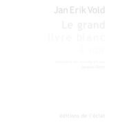 Le grand livre blanc a voir - Jan Erik Vold - Eclat Eds De L' - broché - Poésie