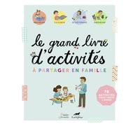 Le grand livre d'activités à partager en famille