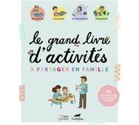 Le grand livre d'activités à partager en famille