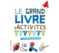 Le grand livre d'activités pour les garçons créatifs et bricoleurs