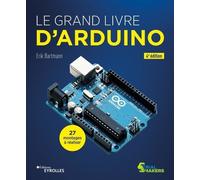 Erik Bartmann – Le grand livre d'Arduino – Manuel – Broché