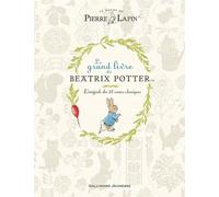 Le Grand Livre De Beatrix Potter - L'intégrale Des 23 Contes Classiques De L'auteur