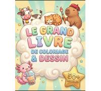 Le Grand Livre de Coloriage & Dessin Kawaii : J'apprends à Dessiner en 3 Étapes: +50 Modèles Anti-Stress pour Enfants et Ados | Animaux, Food, Culture Suisse & France