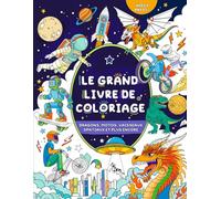 Le Grand Livre de Coloriage pour Garçons: Enfants 4 ans et +: Dragons, motos, vaisseaux spatiaux et plus encore