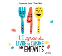 Le grand livre de cuisine des enfants - Seymourina Cruse - Thierry Magnier Eds - broché - Document jeunesse dès 6 ans