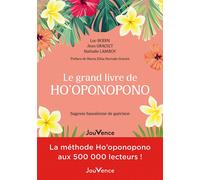 Le grand livre de Ho'oponopono Sagesse hawaienne de guérison - Luc Bodin - Jouvence - broché - Guide