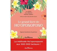 Le grand livre de Ho'oponopono Sagesse hawaienne de guérison - Luc Bodin - Jouvence - broché - Guide