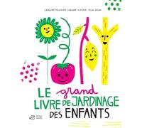 Le grand livre de jardinage des enfants