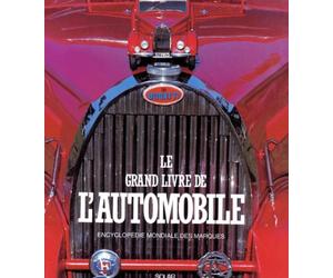 Le Grand Livre De L' Automobile. Encyclopedie Mondiale Des Marques