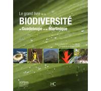 Le grand livre de la bioversité de la Guadeloupe et de la Martinique - Collectif - Hc Eds - relié - Guide