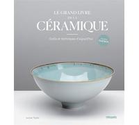Le grand livre de la ceramique - Taylor Louisa - Pyramyd - broché - Livre