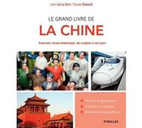 Le grand livre de la Chine Libin Liu Le Grix (Auteur), Claude Chancel (Auteur)