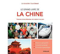 Le grand livre de la Chine Libin Liu Le Grix (Auteur), Claude Chancel (Auteur)