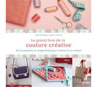 Le grand livre de la couture créative 46 accessoires et rangements pour l'atelier et la maison - Sylvie Blondeau - Mango - relié - Guide