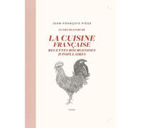 Le Grand Livre De La Cuisine Française - Recettes Bourgeoises Et Populaires