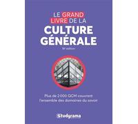 Le grand livre de la culture générale: Plus de 2000 QCM couvrant l'ensemble des domaines du savoir