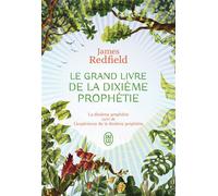 Le grand livre de la dixième prophétie des Andes - James Redfield - J'ai Lu - broché - Essai