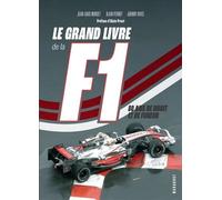 Le Grand Livre De La F1 - 80 Ans De Bruit Et De Fureur