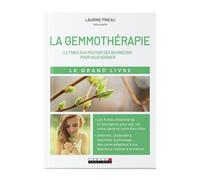 Le Grand Livre De La Gemmothérapie