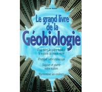 Le grand livre de la géobiologie