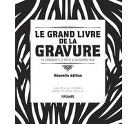 Le grand livre de la gravure - - Ann D'ARCY HUGUES - Pyramyd - broché - Guide