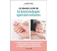 Le Grand Livre De La Kinésiologie Spécial Enfants